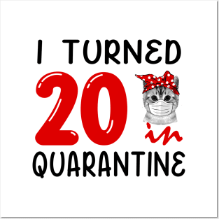 I Turned 20 In Quarantine Funny Cat Facemask Posters and Art